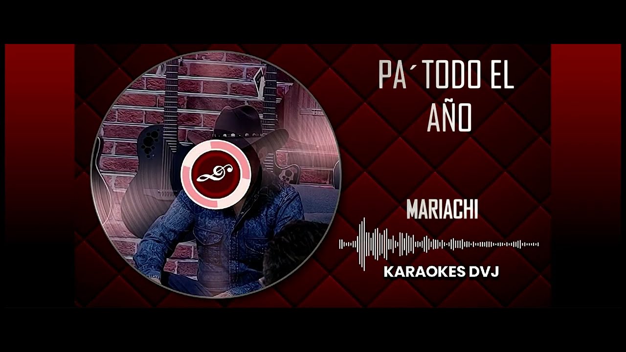 KARAOKES DVJ PA TODO EL AÑO MARIACHI - YouTube
