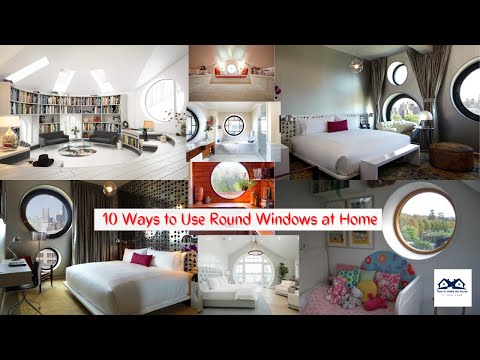 10 Ways to Use Round Windows at Home | How to Use Round Windows in Your House