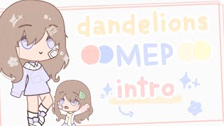 [ dandelions MEP! - open! 🌷 - 14/14 (backups needed urgently!)]