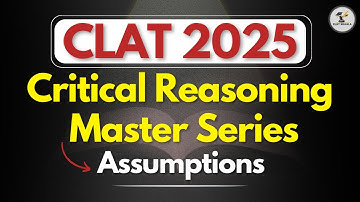 CLAT 2025 | Logical Reasoning | Assumptions | #clat2025  #clatshaala
