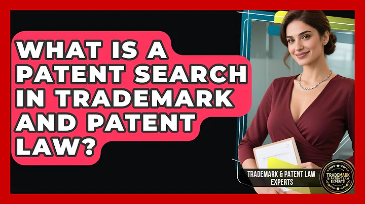 What Is a Patent Search in Trademark and Patent Law? | Trademark and Patent Law Experts News