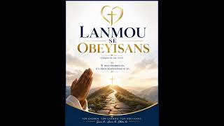 Lanmou Se Obeyisans - Se Yon Chan Adorasyon Ak Konsekrasyon Ki Enspire De Jan 1415