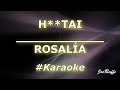 ROSALÍA H TAI Karaoke