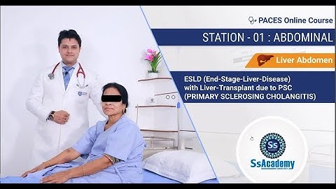 PACES 2023 New Format | Station - 01 End-Stage - Liver - Disease with Liver-Transplant due to PSC
