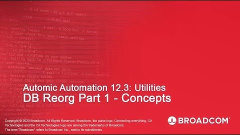 Automic Automation 12.3 Utilities: DB Reorg Part 1 - Concepts