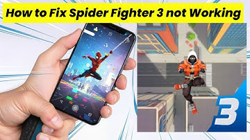 Spider Fighter 3 App Not Working? Fix It Fast!