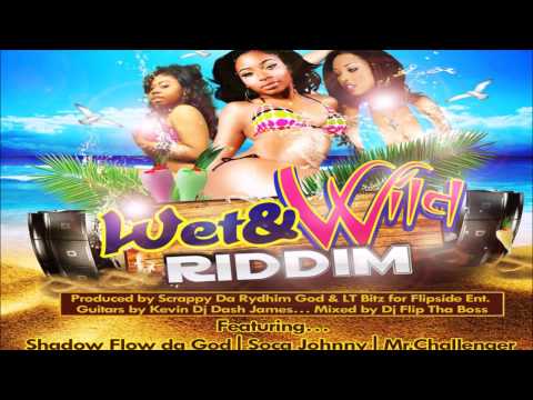 Wet & Wild Riddim mix [BOUYON\SOCA JULY 2014] (DJFLIP FOR FLIPSIDE ENT) by djeasy