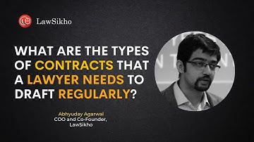 What are the types of contracts that a lawyer needs to draft regularly?  | Abhyuday Agarwal