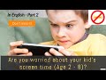Are you worried about screen time of your kid? Online Time management to guide our kids - Part 2