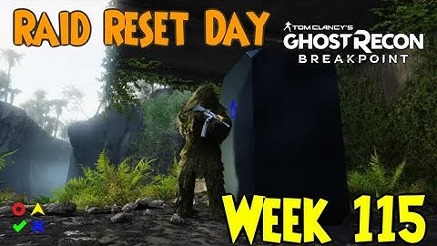 Raid Reset Day Week 115 Critical & Regular With Ghosts | Ghost Recon Breakpoint