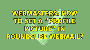 Webmasters: How to set a "Profile Picture" in Roundcube Webmail?