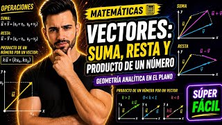 📌 Vectores desde CERO 🚀 | Aprende a SUMAR, RESTAR y MULTIPLICAR vectores fácil 👌