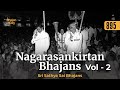 895 - Nagarasankirtan Bhajans Vol - 2 | Sri Sathya Sai Bhajans