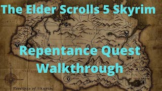 The Elder Scrolls 5 Skyrim Repentance Quest Walkthrough