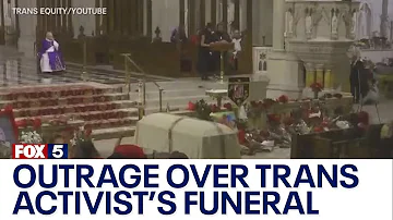 Outrage over trans activist's funeral at St. Patrick's Cathedral