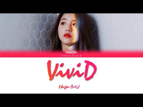 LOONA/Heejin (이달의 소녀/희진) – ‘ViviD’ Lyrics (Color Coded Lyrics Han/Rom/Eng)