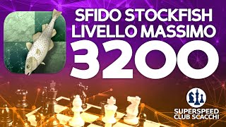 IMPRESSIONANTE | Sfido Stockfish Livello Massimo (3200)