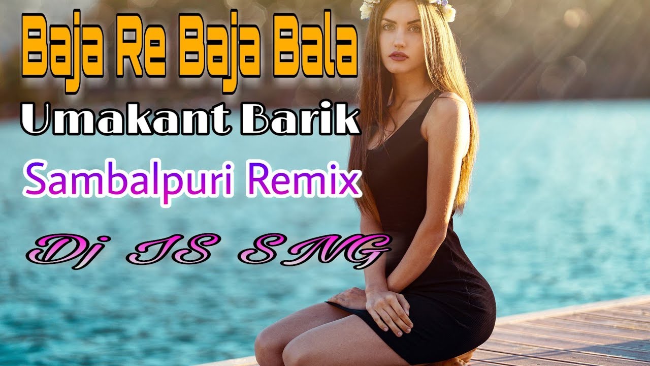 Baja Re Baja Bala Dj  Umakant Barik  Dj IS SNG  Sambalpuri Dj Remix Song 2019  Hit  MixDjStar