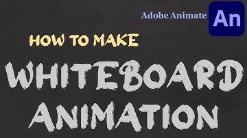 Whiteboard Animation In Adobe Animate CC | Handwritten Effect