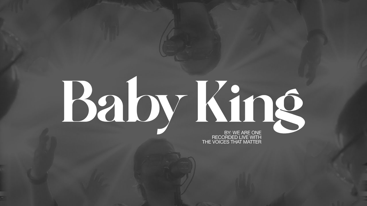 Baby King (Acoustic) [Music Video] - WE ARE ONE - YouTube