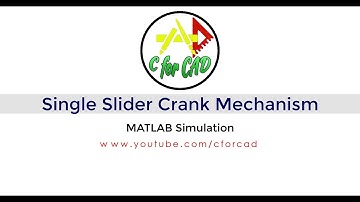 Single Slider Crank Mechanism || MATLAB Simulation Promo Video  || C for CAD ||