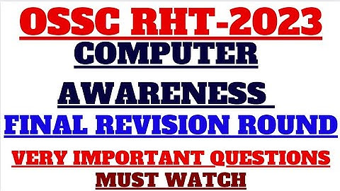 OSSC RHT 2023|COMPUTER/ INTERNET AWARENESS|IMPORTANT QUESTIONS|LAST ROUND REVISION|VERY IMPORTANT