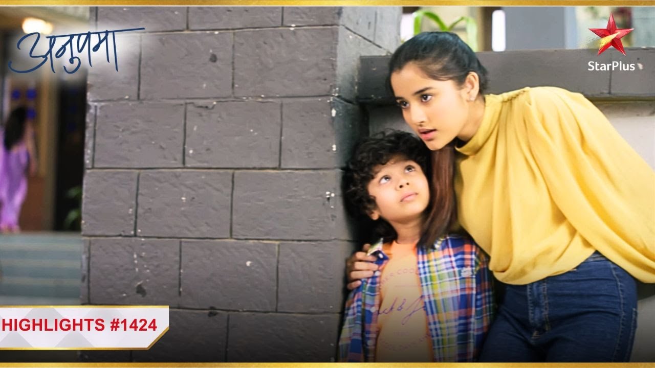 Adhya bani Ansh ki रक्षक! | Ep.1424 | Highlights | Anupama | Mon-Sun | 10PM