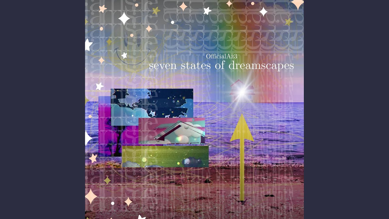 seven states of dreamscapes