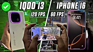 iQOO 13 vs iPhone 16 Full Comparison 🥵| Best 120 FPS Device | Iqoo 13 Bgmi Test - Explain