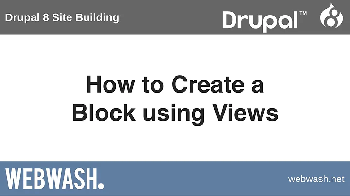 Drupal 8 Site Building, 3.3: How to Create a Block using Views