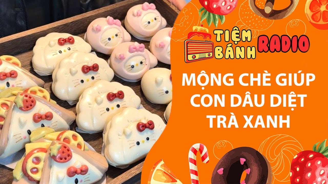 Tâm sự số 1351🌈Mộng chè giúp con dâu diệt trà xanh🌈Tiệm Bánh Radio