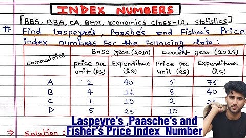 Index number # Laspeyres # paasches # fishers  || Economics class 10-11|| Business Statistics