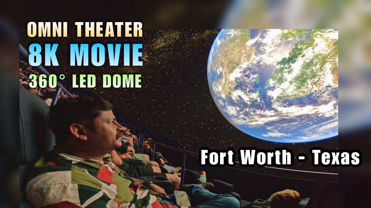 8K Movie Experience | Omni Theater Fort Worth | 360° LED Dome