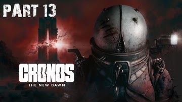 Cronos: The New Dawn [PS5 Playthrough Part 13] *The Ascendance*