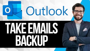 How to Take a Backup of Emails in Outlook