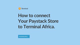 How to Connect Your Paystack Store to Terminal Africa