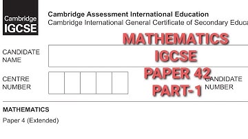 MATHS IGCSE MAY/JUNE 2019 PAPER 42/0580 PART-1-(extended) WALKTHROUGH