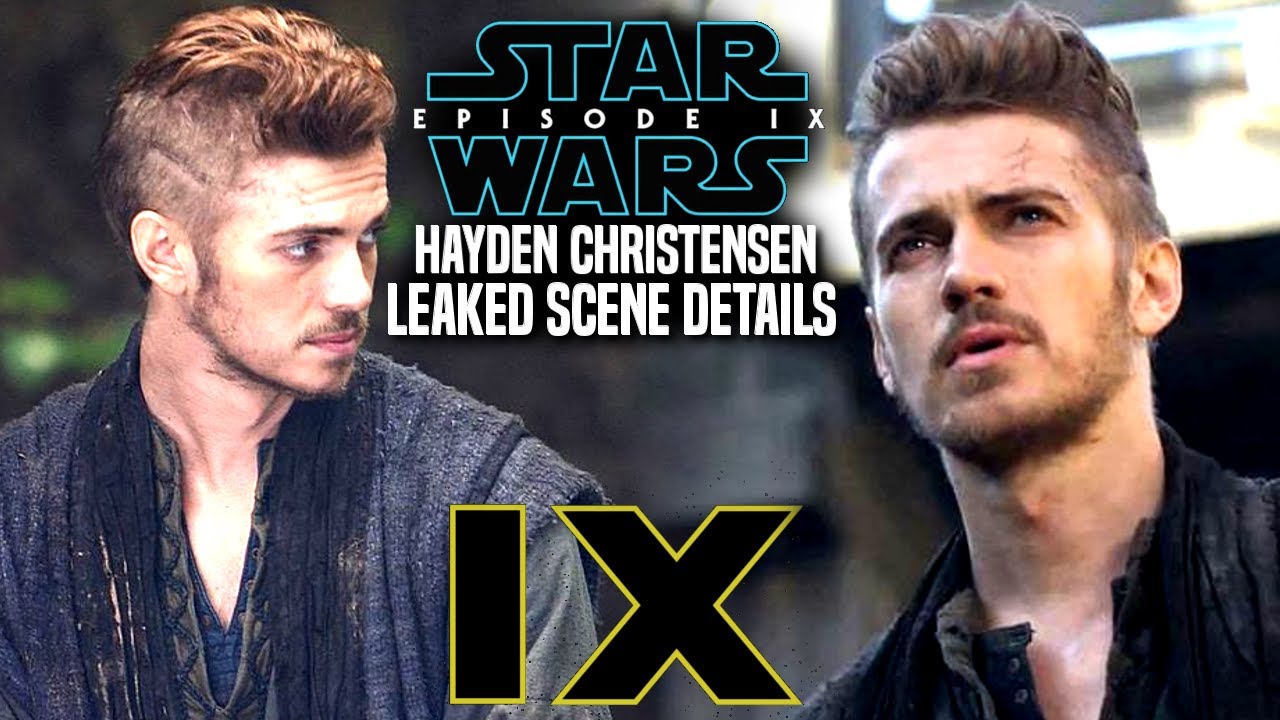 Star Wars Episode 9 Hayden Christensen Scene! Leaked ...