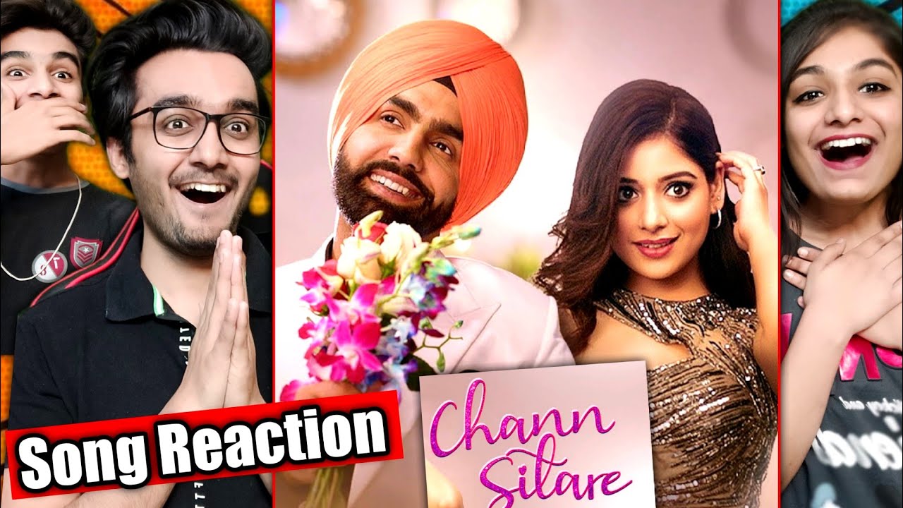 Ammy Virk Chann Sitare Song Reaction | Oye Makhna Song Reaction | New Punjabi Songs