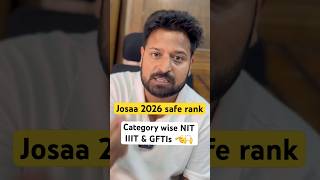 Urgent 🚨 JOSAA 2026 Safe Ranks ⚠️Category wise NIT IIIT GFTIs | JOSAA Counselling 2026 Cutoffs