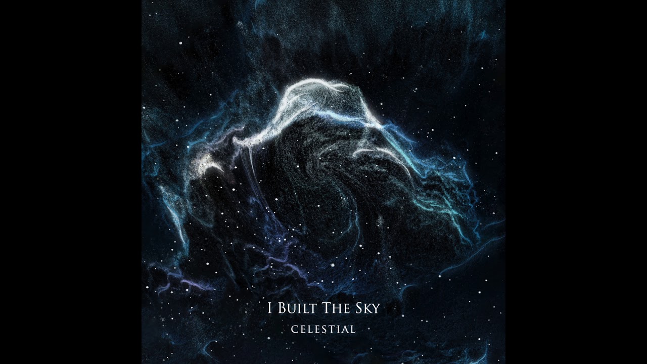 I Built The Sky - Celestial - YouTube