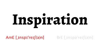 How to Pronounce inspiration in American English and British English