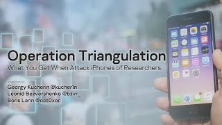 Information Operation Triangulation: What You Get When Attack iPhones of Researchers News