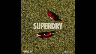 버벌진트 (Verbal Jint) - SUPERDRY (Feat. Luci Gang)