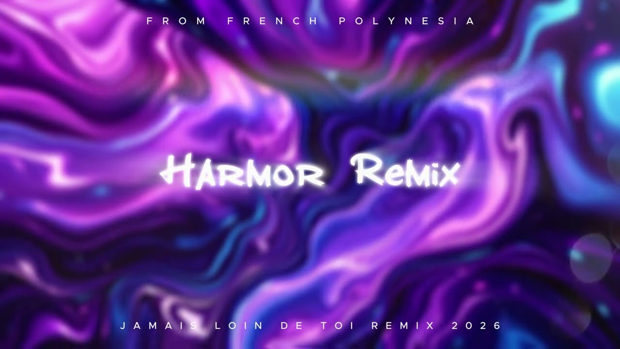 JAMAIS LOIN DE TOI - ( HARMOR REMIX ) 2026