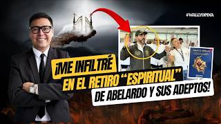 HOW HORRIFYING! I infiltrated ABELARDO'S SPIRITUAL RETREAT - #WallyOpinions
