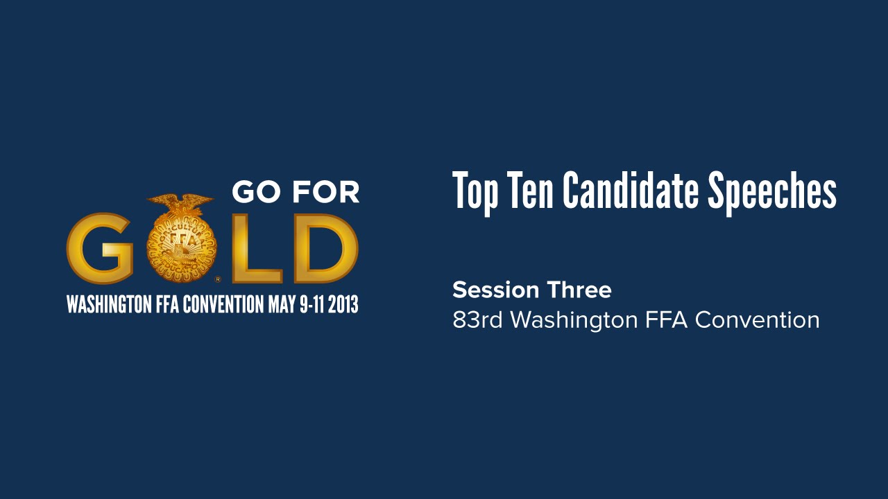Top Ten Candidate Speeches – 83rd Washington FFA Convention - YouTube
