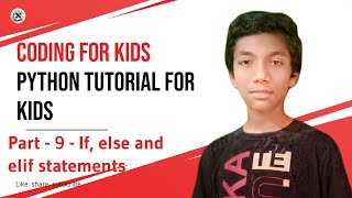 #9 If, else and elif statements in python | python for kids