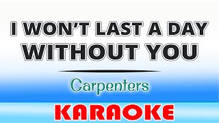 I Won&#39;t Last A Day Without You/Carpenters/KARAOKE