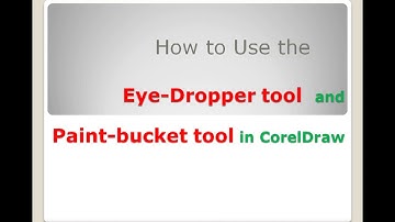 How to use Eyedropper and Paintbucket tools in coreldraw